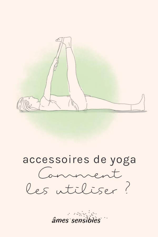 Comment utiliser les accessoires au yoga ?